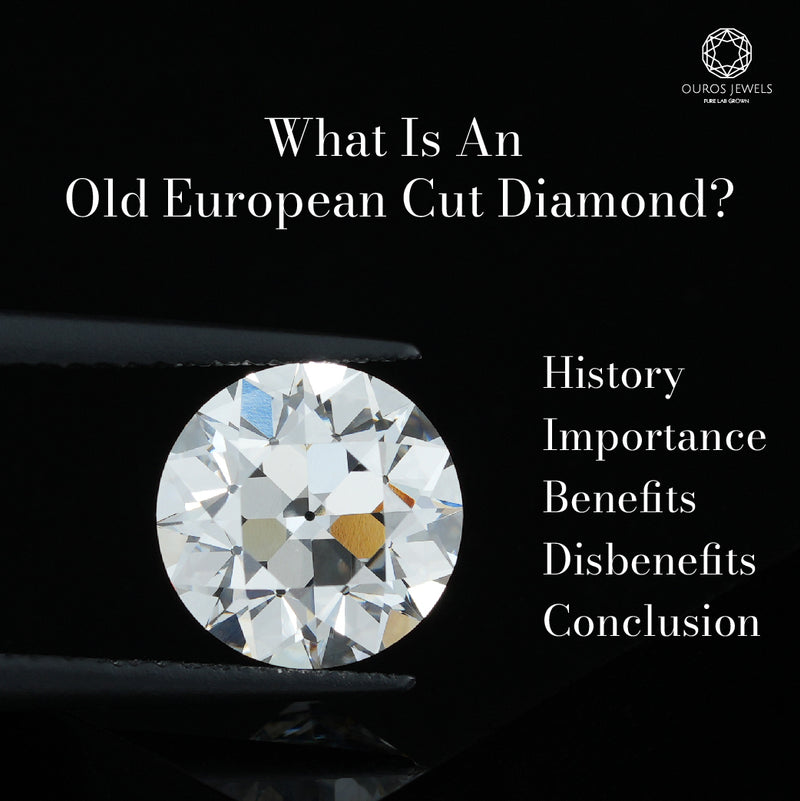 [Old European Cut Diamond Study From History To Present]-[Ouros Jewels]